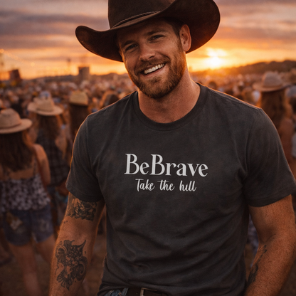Be Brave Take The Hill Tshirt,Country music,Boating Lake Life T-Shirt