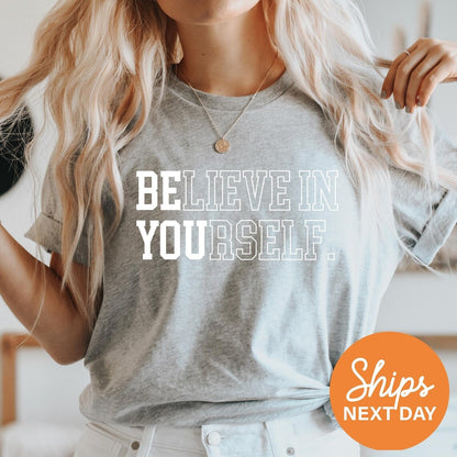 Believe In Yourself Shirt, Teacher Shirt, Motivational Tees, Inspirational Shirt, Positive Shirt, Teacher Team Shirts, Proud Shirt, Be You