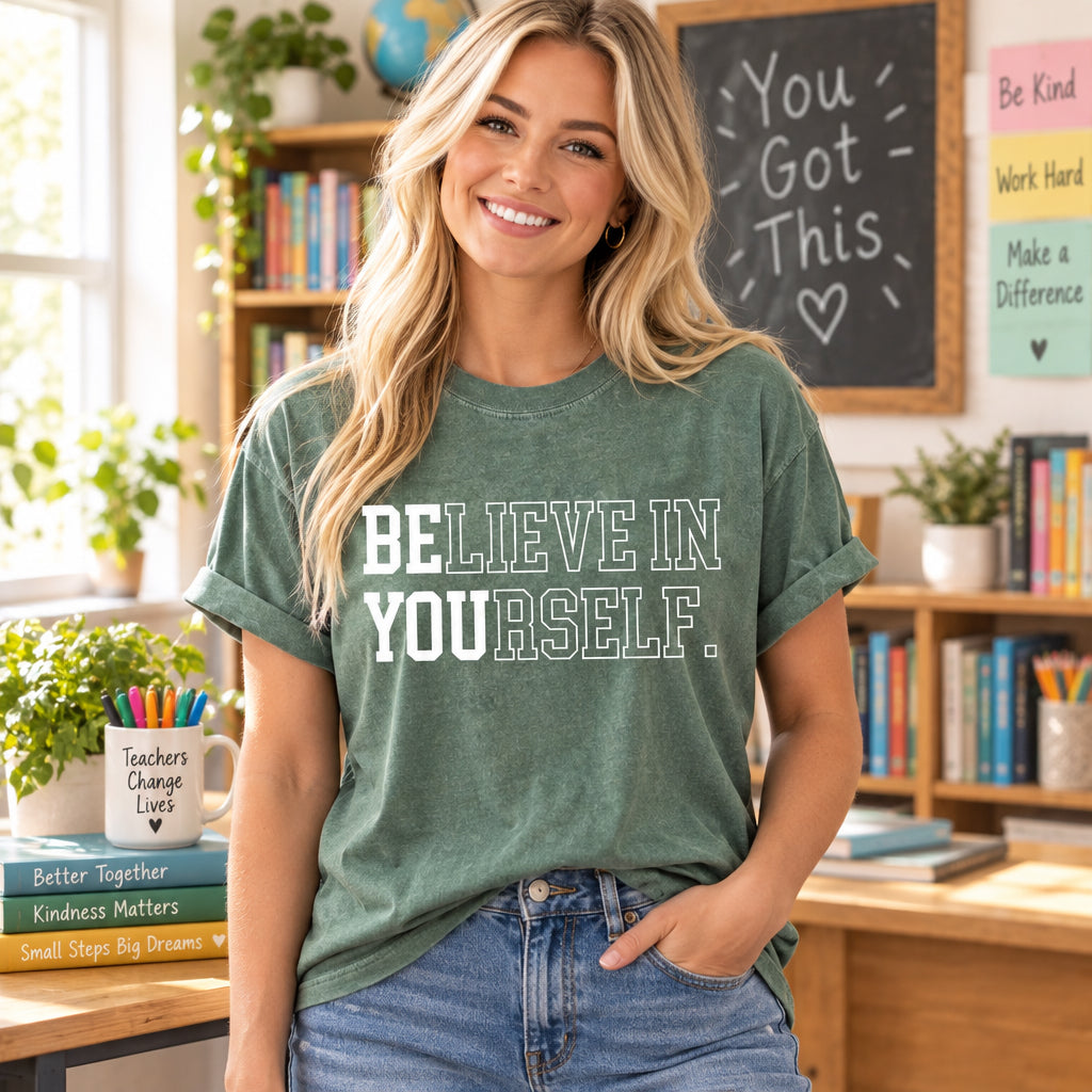 Believe In Yourself Shirt, Teacher Shirt, Motivational Tees, Inspirational Shirt, Positive Shirt, Teacher Team Shirts, Proud Shirt, Be You
