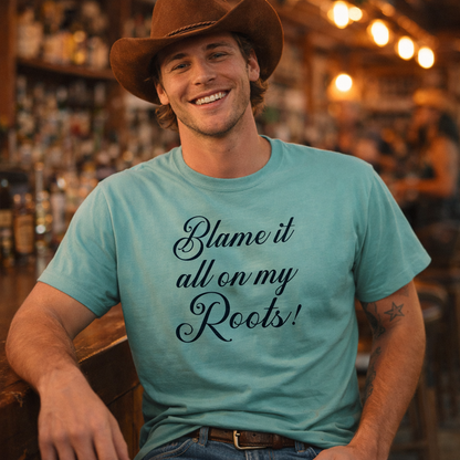 Blame It All On My Roots Tshirt,Country Music Fan T-shirt 