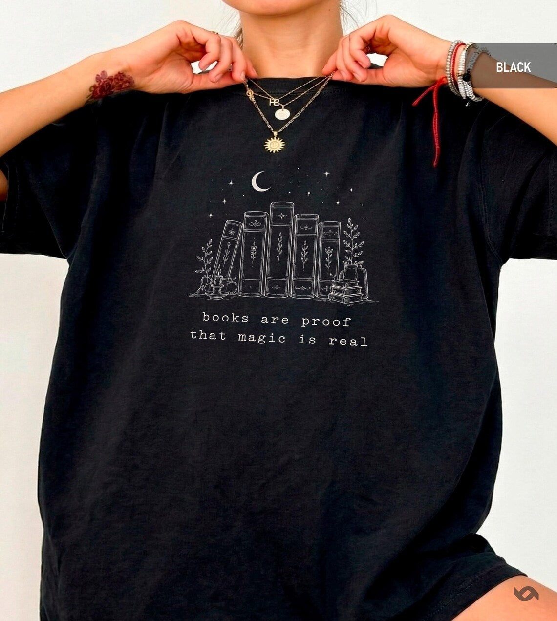 Books Are Proof That Magic Is Real Shirt, Literary Graphic Tee, Cozy Reader Gift