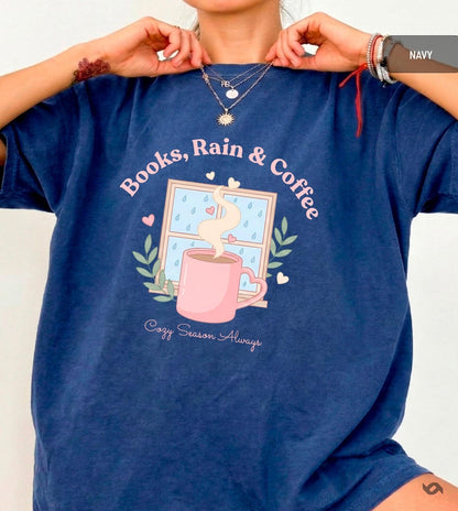 Books Rain And Coffee Shirt, Comfort Colors Cozy Season Tee, Introvert Reader Gift, Rainy Day Bookish