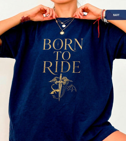 Born to Ride Shirt, Fourth Wing Inspired Tee, Dragon & Sword Graphic