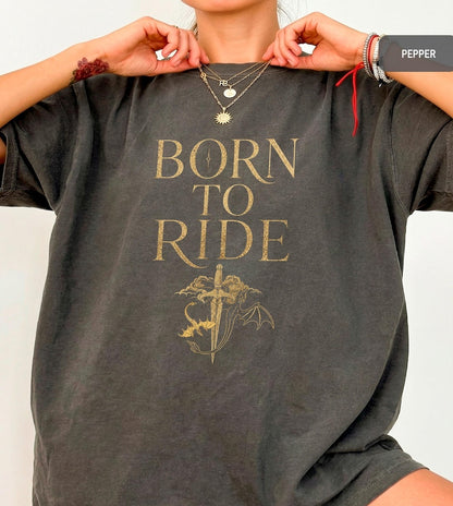 Born to Ride Shirt, Fourth Wing Inspired Tee, Dragon & Sword Graphic