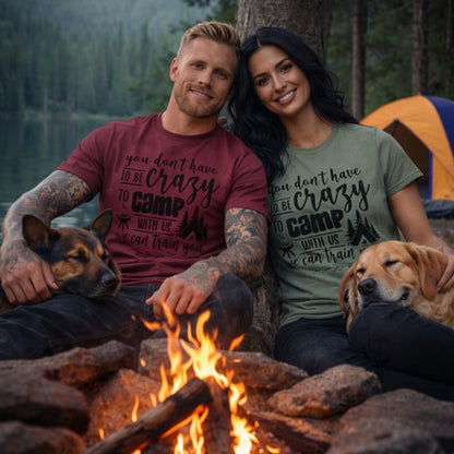You don’t have to be crazy  tshirt, holiday gifts , Adventure ,Traveler Camper unisex T shirts