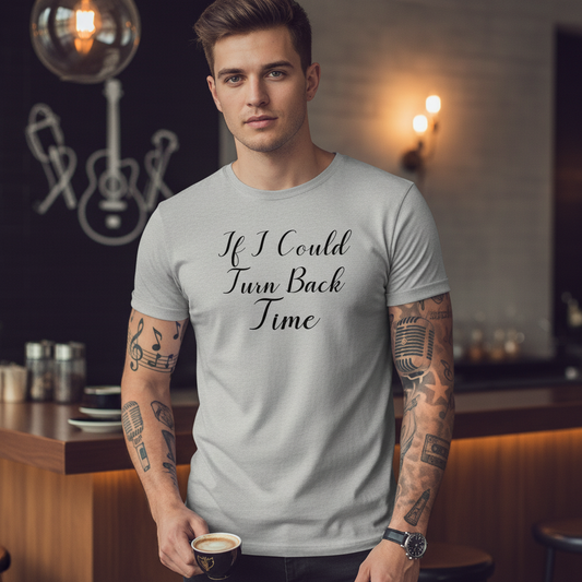 Gray t-shirt with 'If I Could Turn Back Time' text on a white background