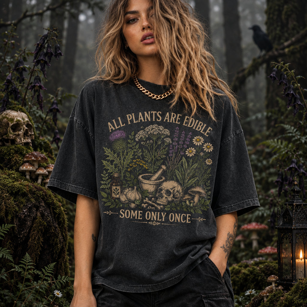 Comfort Colors All Plants Are Edible Some Only Once Tshirt,Funny Gardening Tee,Dark Botanical Tshirt,