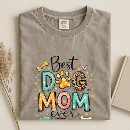 Comfort Colors Best Dog Mom Ever Shirt, Cute Dog Mom Tee, Dog Lover Gift Tee, Funny Dog Shirt, Colorful Pet Lover Tee, Mother’s Day Tee Gift - Denoss