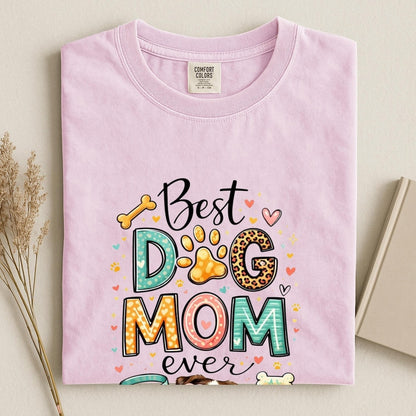 Comfort Colors Best Dog Mom Ever Shirt, Cute Dog Mom Tee, Dog Lover Gift Tee, Funny Dog Shirt, Colorful Pet Lover Tee, Mother’s Day Tee Gift - Denoss