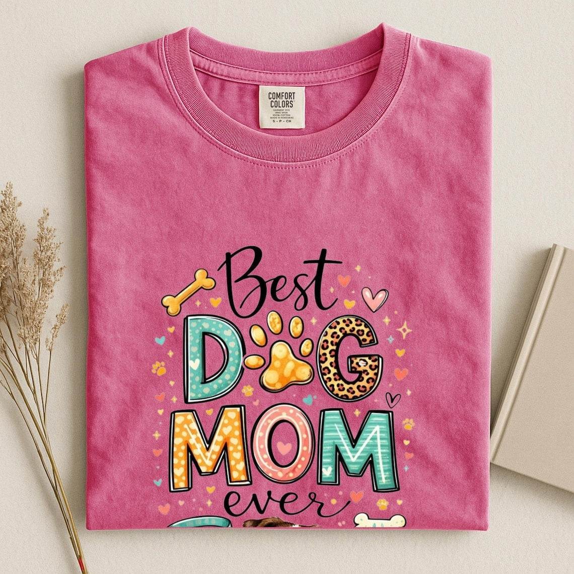 Comfort Colors Best Dog Mom Ever Shirt, Cute Dog Mom Tee, Dog Lover Gift Tee, Funny Dog Shirt, Colorful Pet Lover Tee, Mother’s Day Tee Gift - Denoss