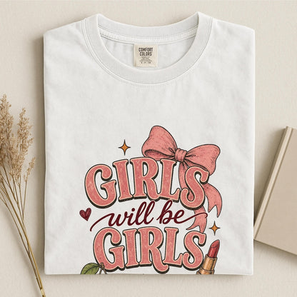 Comfort Colors Girls Will Be Girls Shirt, Cute Coquette Shirt, Pink Bow Tee, Handmade Cherry Tee, Trendy Women's Tee, Gift for Best Friend - Denoss