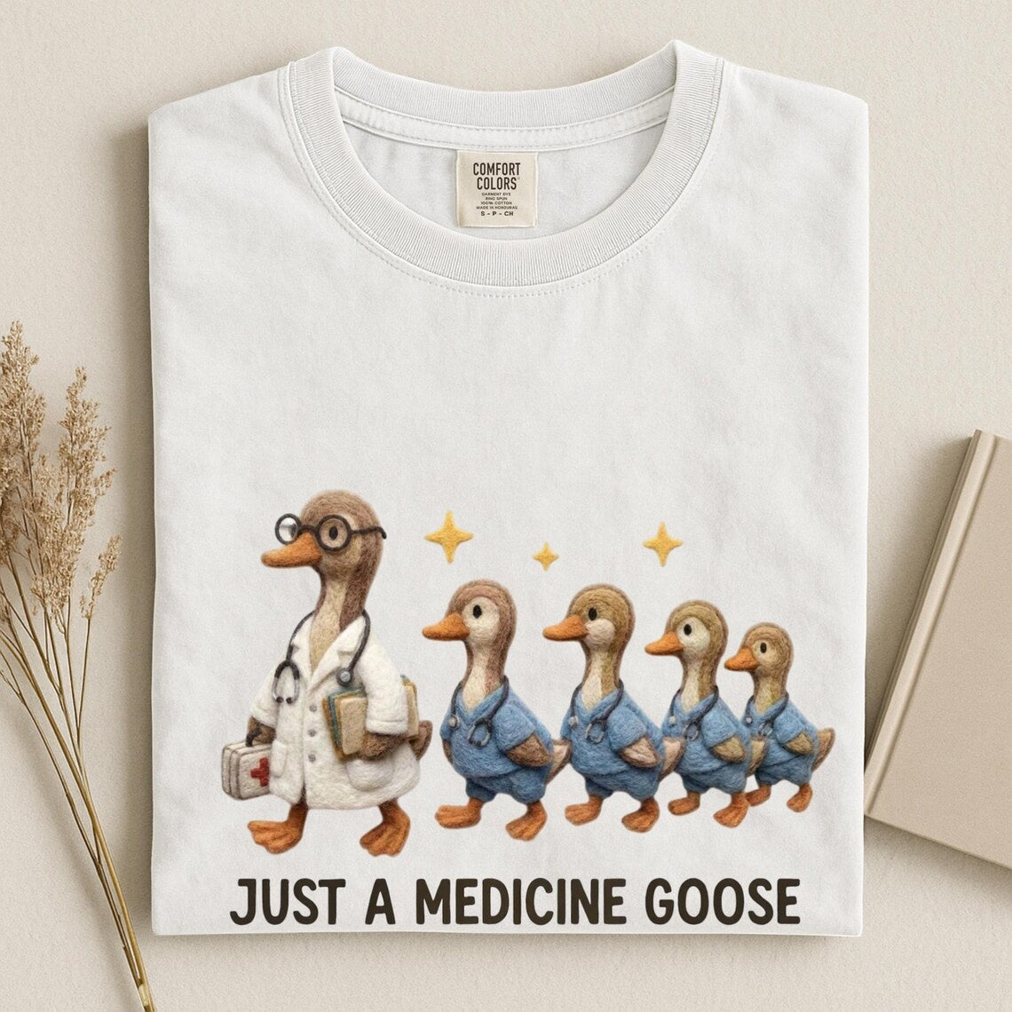 Comfort Colors Just A Medicine Goose Shirt, Funny Nurse Goose Tee, Handmade Goose Tee, Doctor Goose Tee, Medical Goose Tee, Nurse Gift Idea - Denoss