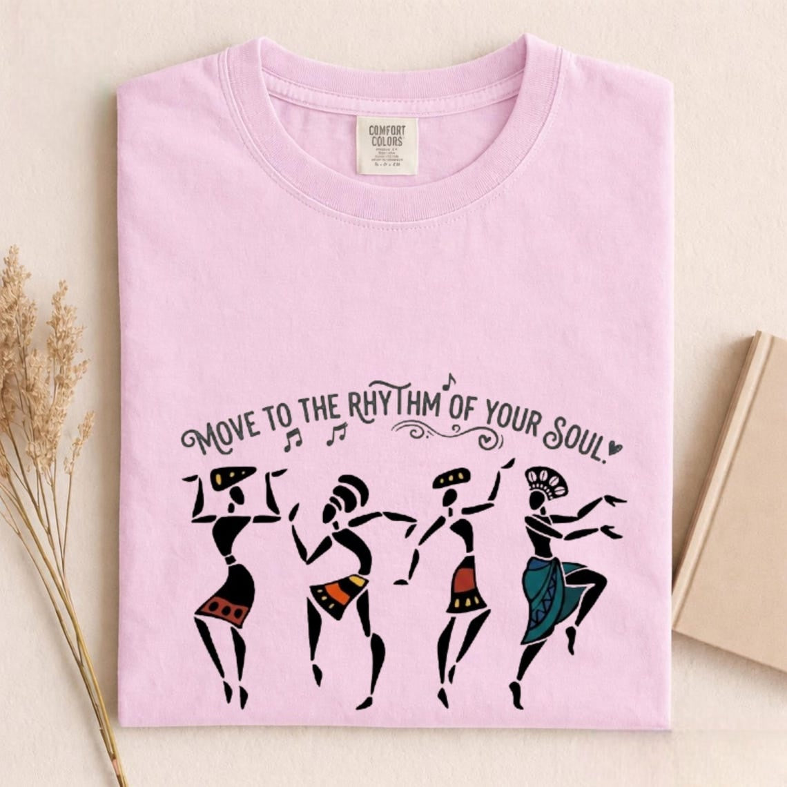 Comfort Colors Move To The Rhythm Of Your Soul T-Shirt, African Dancers Shirt, Boho Tribal Tee, Afrocentric Clothing, Gift For Dancer - Denoss