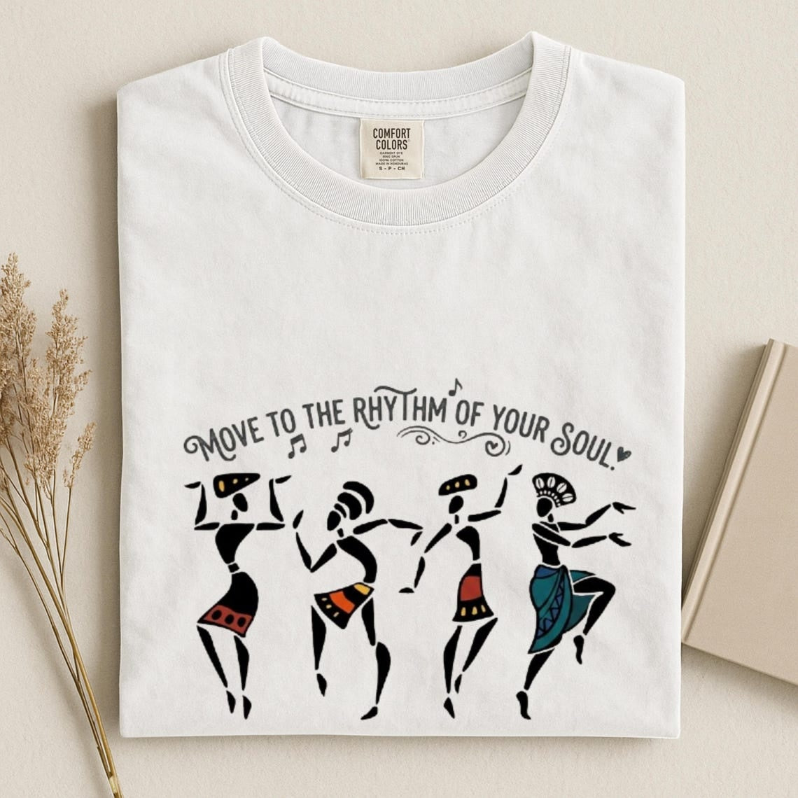 Comfort Colors Move To The Rhythm Of Your Soul T-Shirt, African Dancers Shirt, Boho Tribal Tee, Afrocentric Clothing, Gift For Dancer - Denoss
