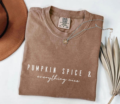 Comfort Colors Pumpkin Spice & Everything Nice Tshirt,Pumpkin Spice Shirt,Fall Vibe Shirt,Fall Shirt,