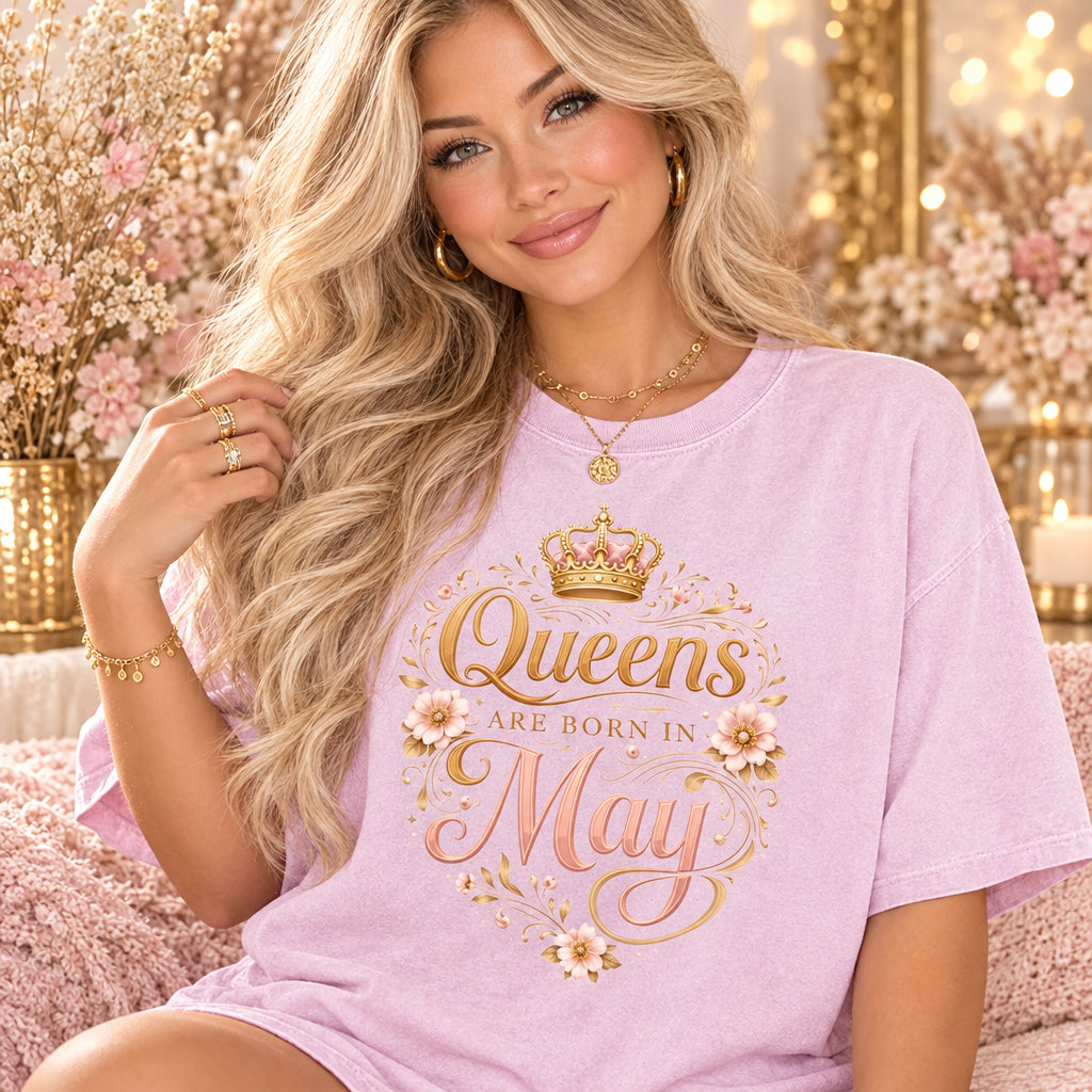 Comfort Colors Queens Are Born in May Tee, May Birthday Queen T-Shirt, Birthday Gift for Women, Queen Crown Tee - Denoss