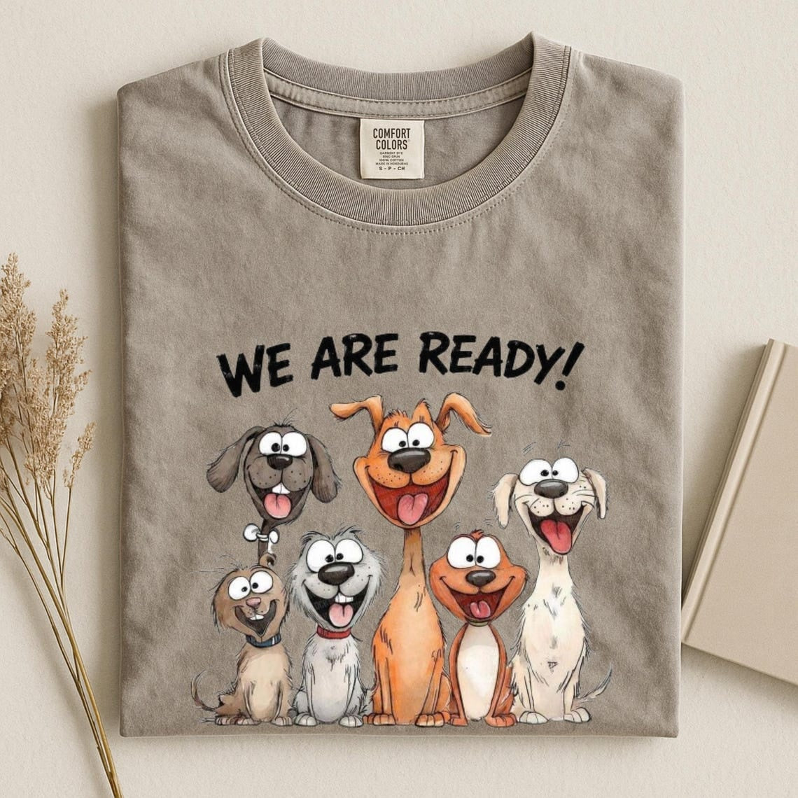 Comfort Colors We Are Ready Dog Shirt, Funny Dog Lover Tee, Cute Cartoon Dogs Tee, Dog Mom Tee Gift, Handmade Pet Lover Tee, Funny Puppy Tee