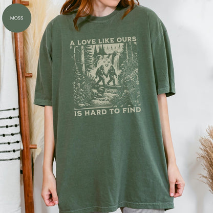Comfort Colors® Bigfoot Valentine's Shirt, Love like ours is hard to find Tshirt,