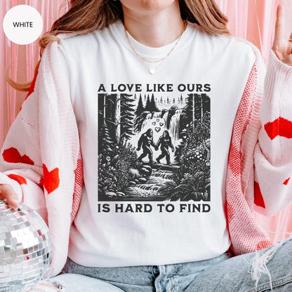 Comfort Colors® Bigfoot Valentine's Shirt, Love like ours is hard to find Tshirt,
