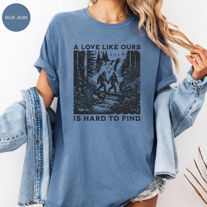 Comfort Colors® Bigfoot Valentine's Shirt, Love like ours is hard to find Tshirt,