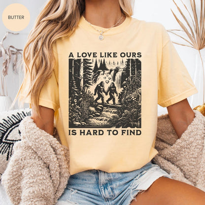 Comfort Colors® Bigfoot Valentine's Shirt, Love like ours is hard to find Tshirt,