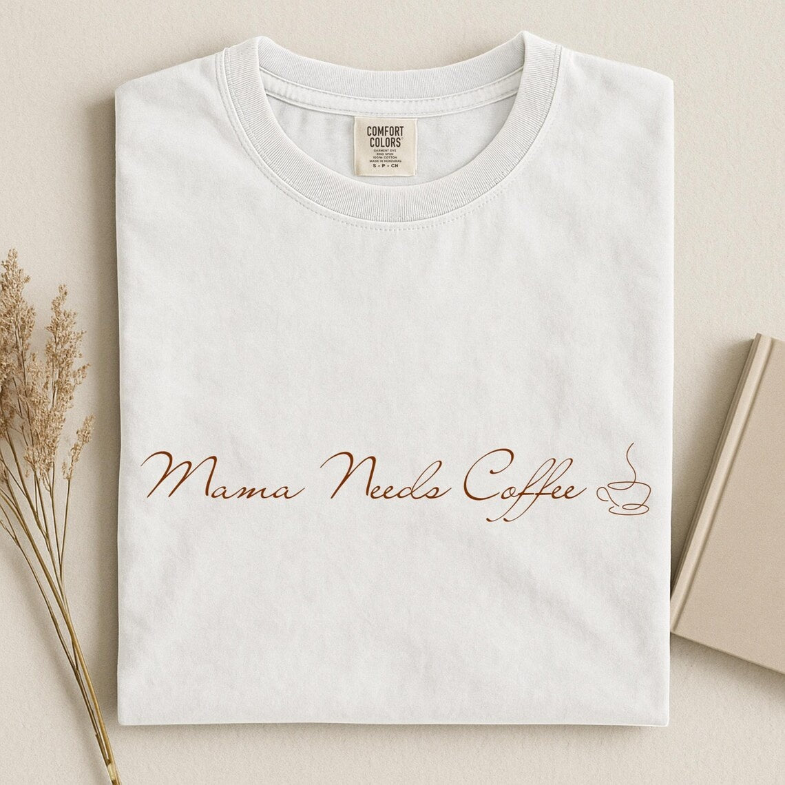 Comfort Colors® Mama Needs Coffee Tee, Mama and Coffee Tee, Coffee Shirt, Happy Mothers Day Tee, New Mom Shirt, Tired Mom Club Tee