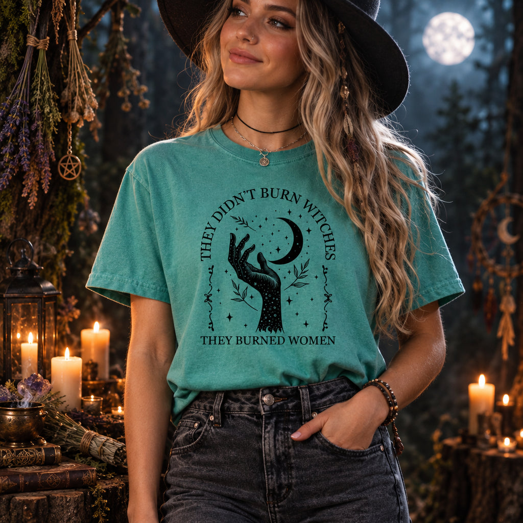 Comfort Colors® Witchy Shirt for Women, They Didn't Burn Witches They Burned Women, Feminist Witch Shirt, Witchy Gifts, Women's Mystic Shirt