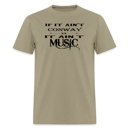 Ain't Conway Ain't Music,Country Music,Unisex  tshirt
