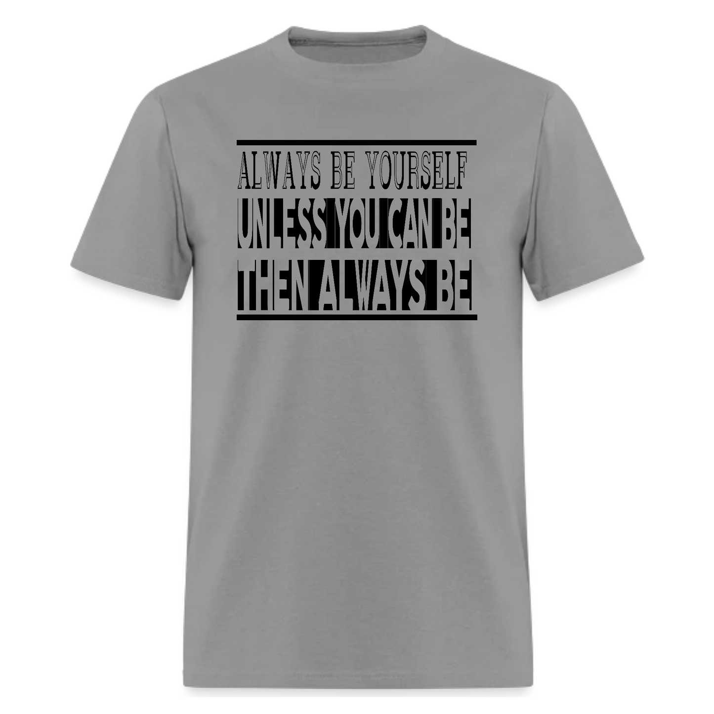 Always Be Yourself,Country Music Fan tshirt