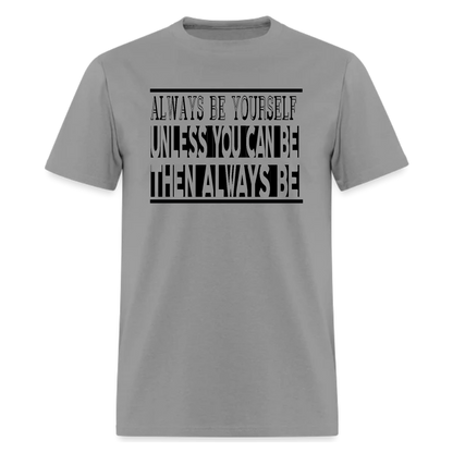 Always Be Yourself,Country Music Fan tshirt