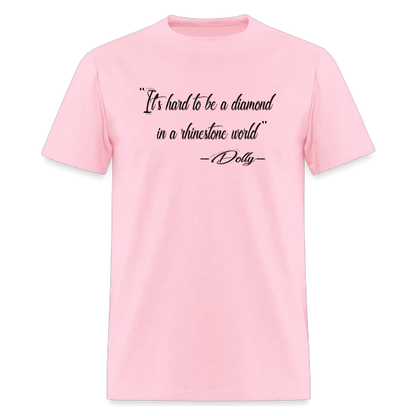 It's Hard To Be a Diamond in a Rhinestone World,Country Music tshirt