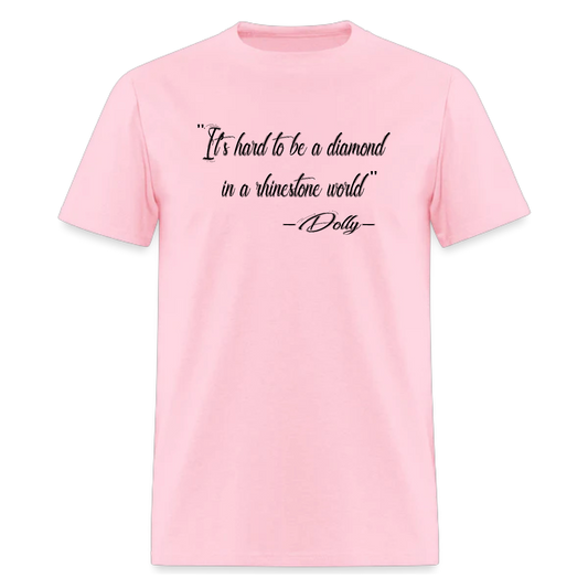 It's Hard To Be a Diamond in a Rhinestone World,Country Music tshirt