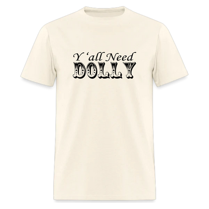Y'all need Dolly, Country Music tshirt
