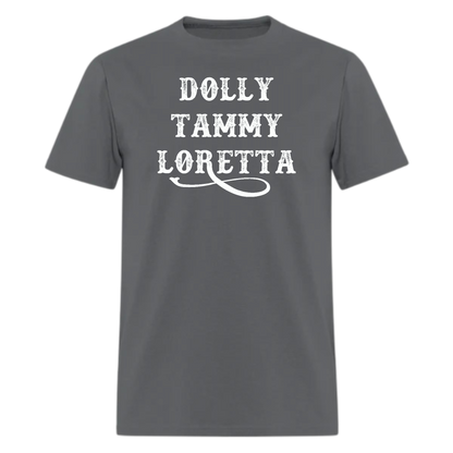 Dolly,Tammy,Loretta,Country Music Tshirt