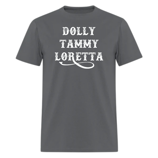 Dolly,Tammy,Loretta,Country Music Tshirt