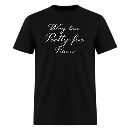 Way Too Pretty for Prison, Country Music Tshirt