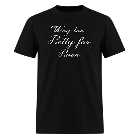 Way Too Pretty for Prison, Country Music Tshirt