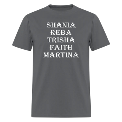 Shania ,Reba, Trisha ,Faith, Martina ,Country Music Tshirt