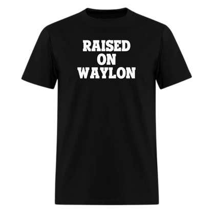 Raised on Waylon ,Country Music Tshirt - Denoss