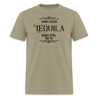 When I Taste Tequila Lyrics T-Shirt,Concert Tshirt - Denoss
