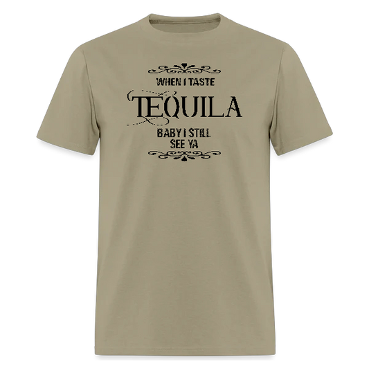 When I Taste Tequila Lyrics T-Shirt,Concert Tshirt - Denoss