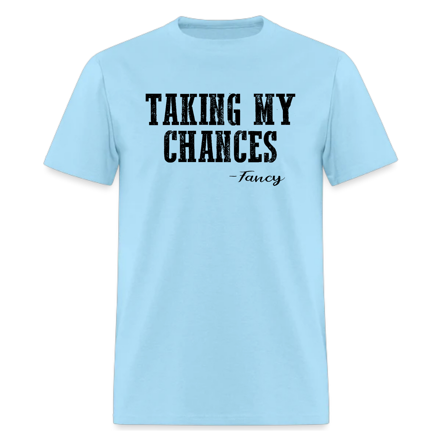 Fancy,Taking My Chances,Country Music Tshirt