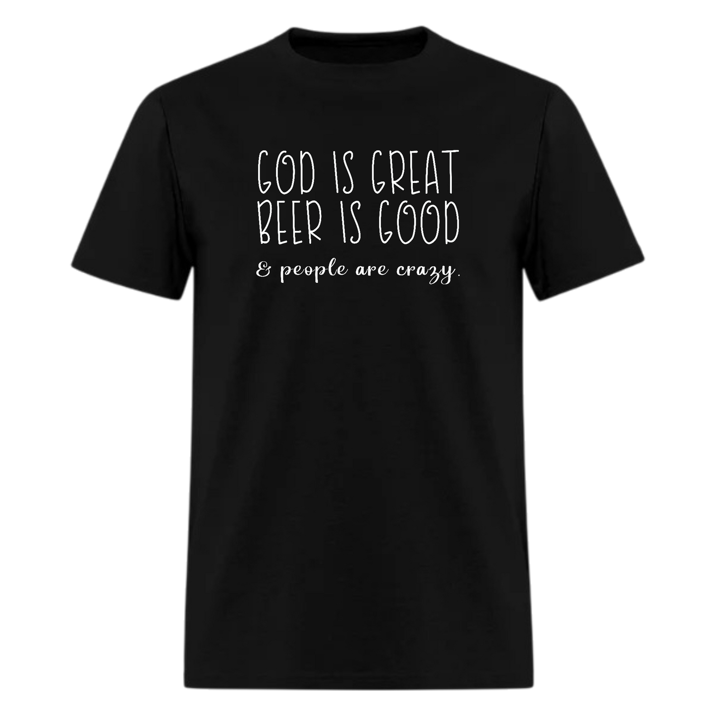 God is Great Beer is Good and People are Crazy Shirt, Country Music Tshirt