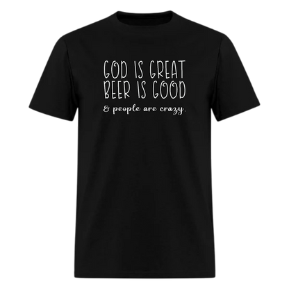 God is Great Beer is Good and People are Crazy Shirt, Country Music Tshirt