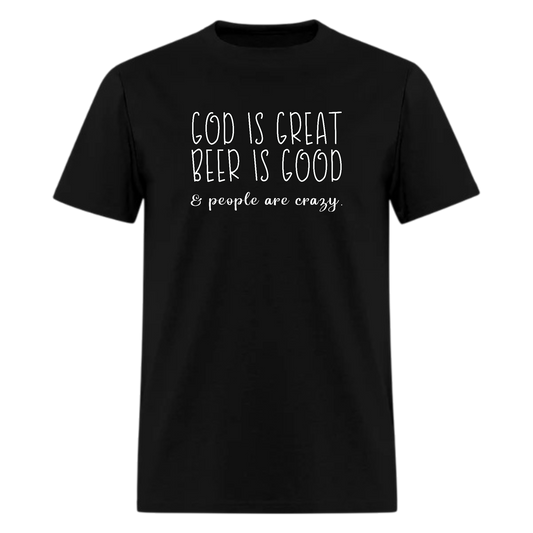 God is Great Beer is Good and People are Crazy Shirt, Country Music Tshirt