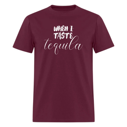 When I Taste Tequila,Country Music Tshirt,Country Girl tshirt