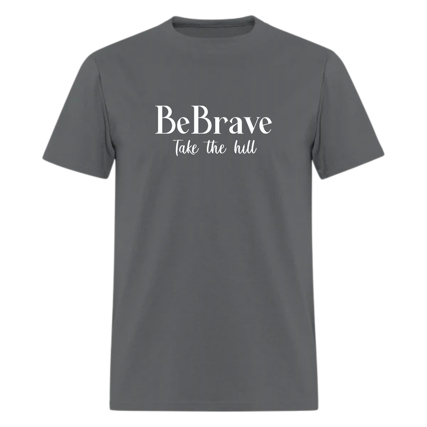 Be Brave Take The Hill Tshirt,Country music,Boating Lake Life T-Shirt