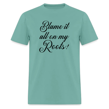Blame It All On My Roots Tshirt,Country Music Fan T-shirt - Denoss