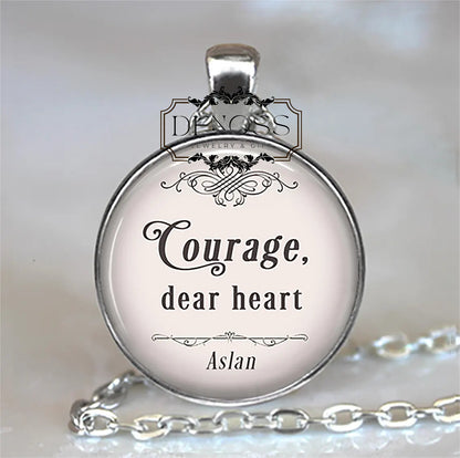 Courage dear heart,C.S. Lewis quote necklace,Narnia Aslan literary quote inspirational gift