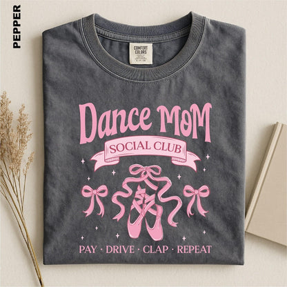 Dance Mom Social Club Shirt, Dance Competition Season Tee, Pay Drive Clap Repeat T-shirt, Ballerina Mama Gift, Ballet Recital Mom tshirt